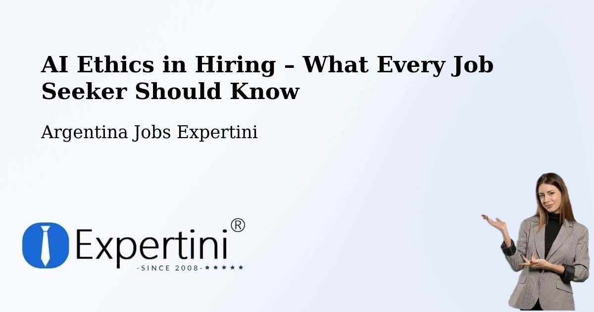 AI Ethics in Recruitment & Hiring – Mainque - Mainque, Argentina Jobs Expertini