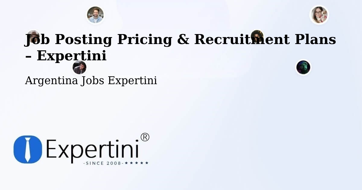 Job Posting Pricing & Recruitment Plans – Mainque - Mainque, Argentina Jobs Expertini